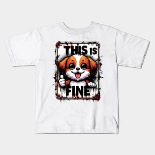 This Is Fine Kids T-Shirt